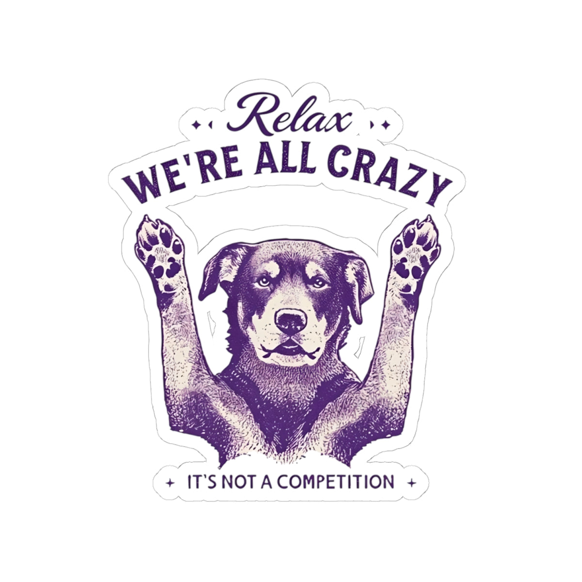 Relax We Are All Crazy Decal
