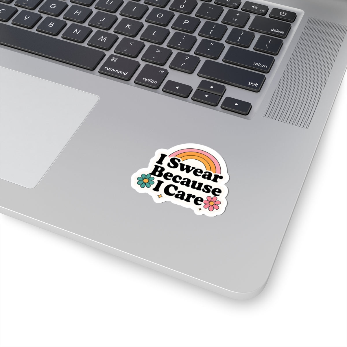 I Swear Because I Care Decal