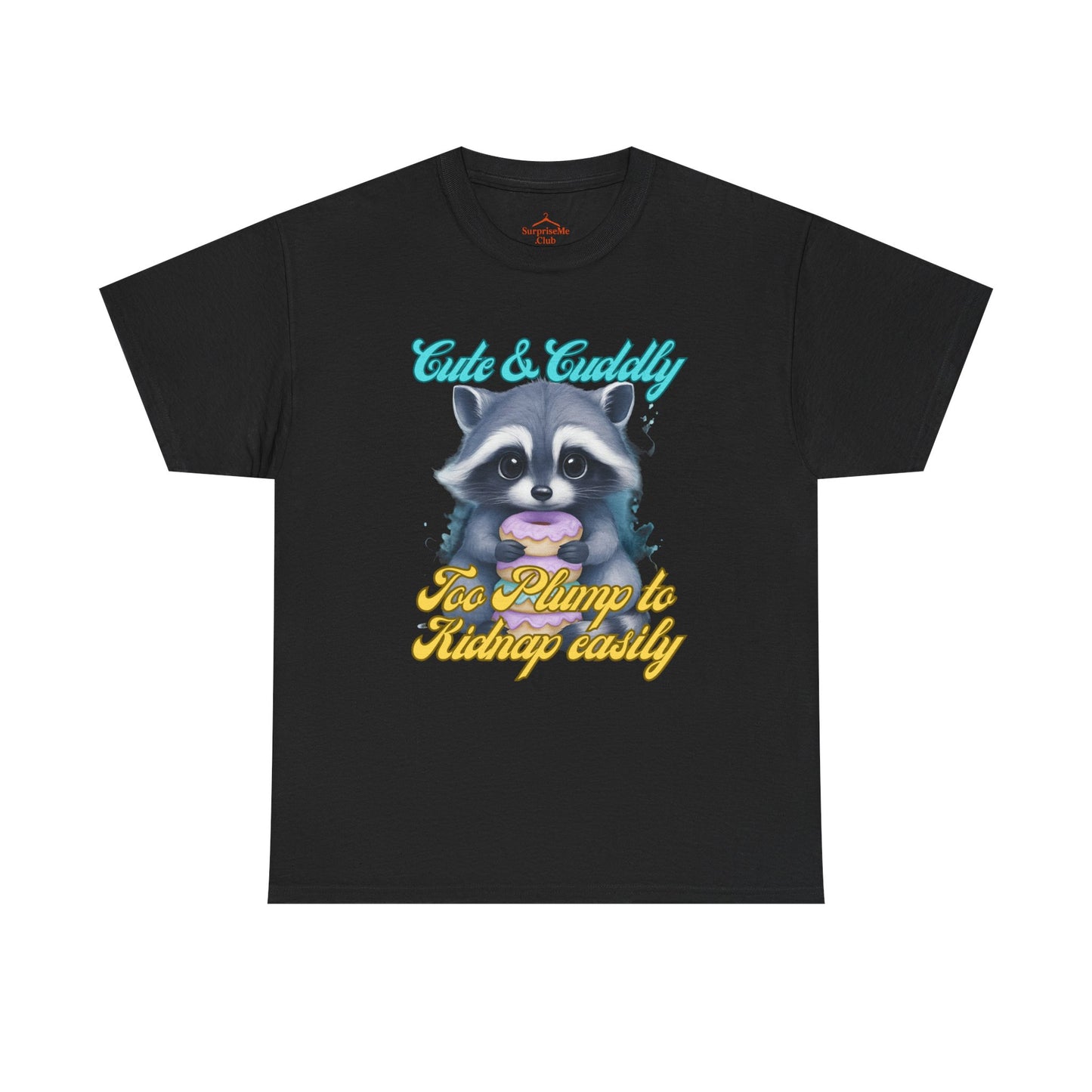 Cute & Cuddly, Too Plump to Kidnap Easily Racoon with donut cotton tshirt