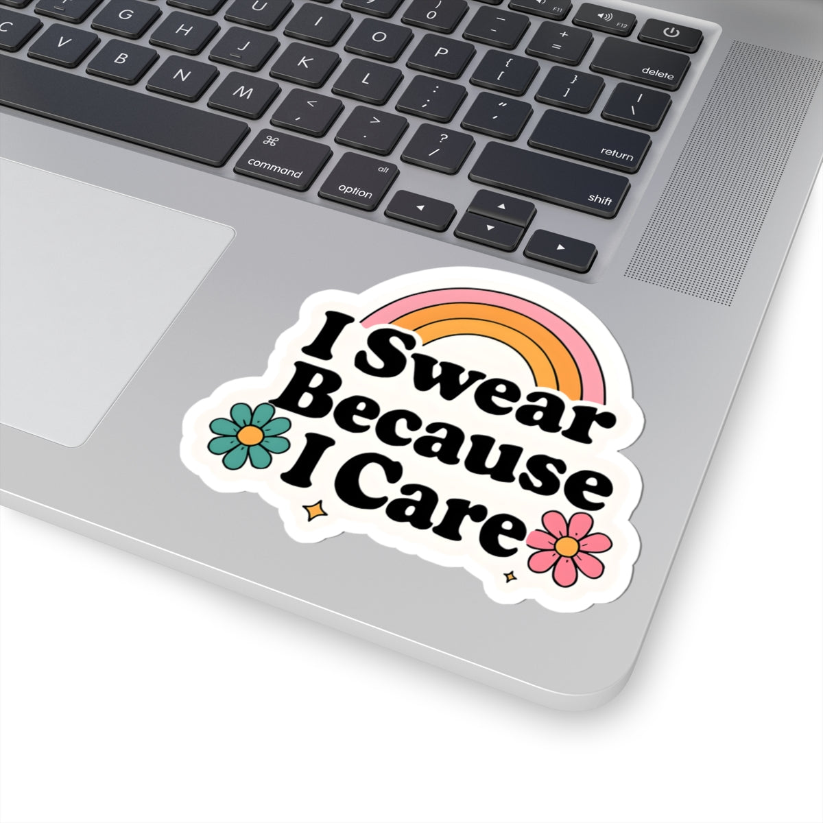 I Swear Because I Care Decal
