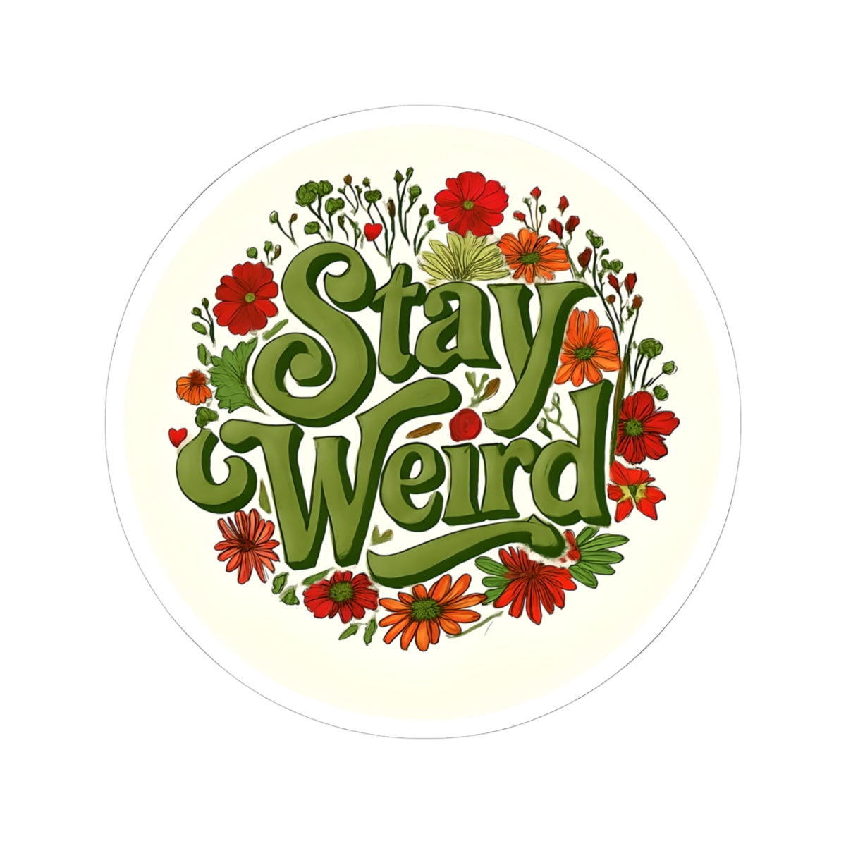 Stay Weird Sticker