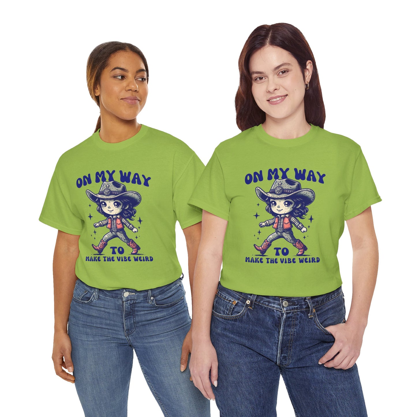 On The Way To Make The Vibe Weird Cowgirl tee