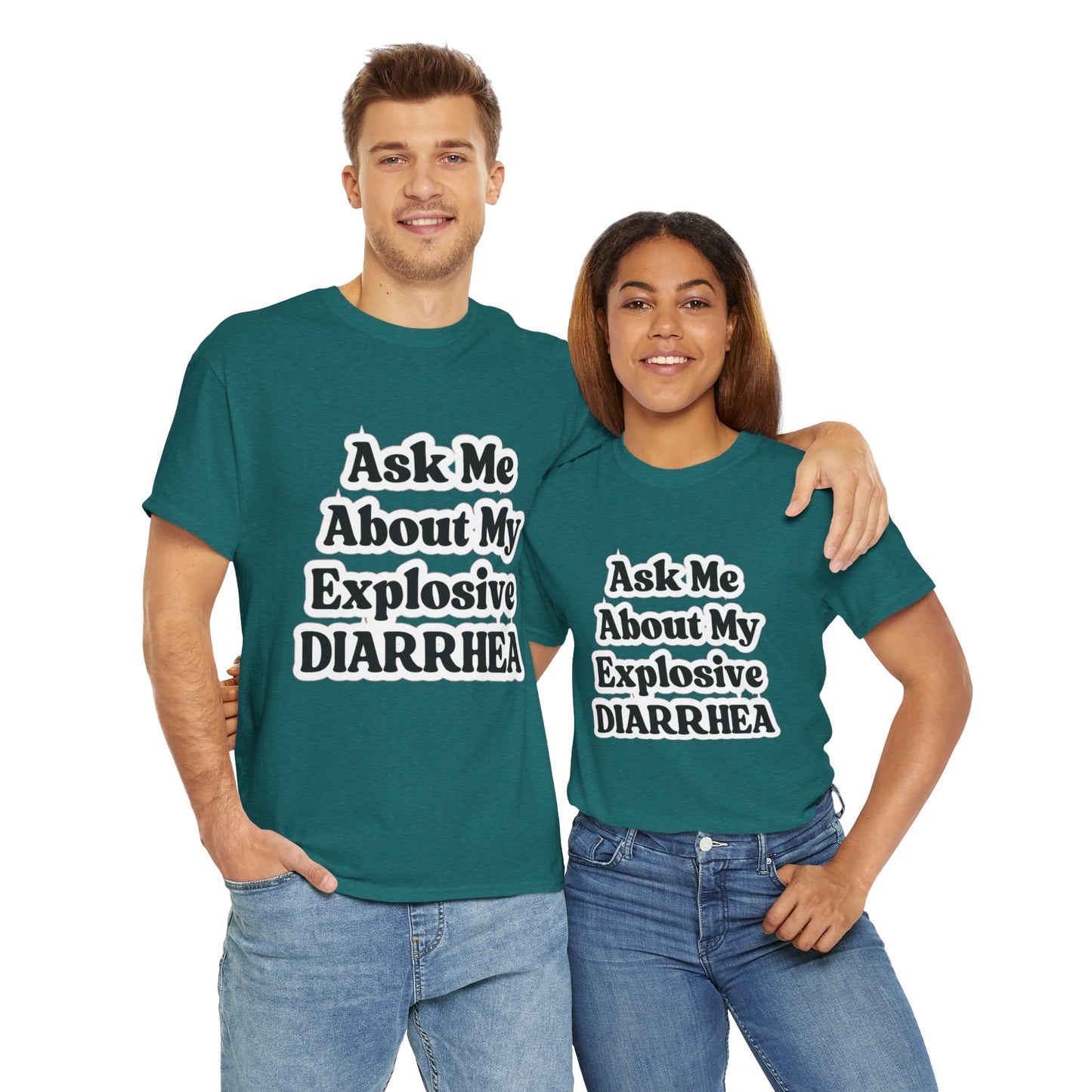 Ask Me About My Explosive Diarrhea