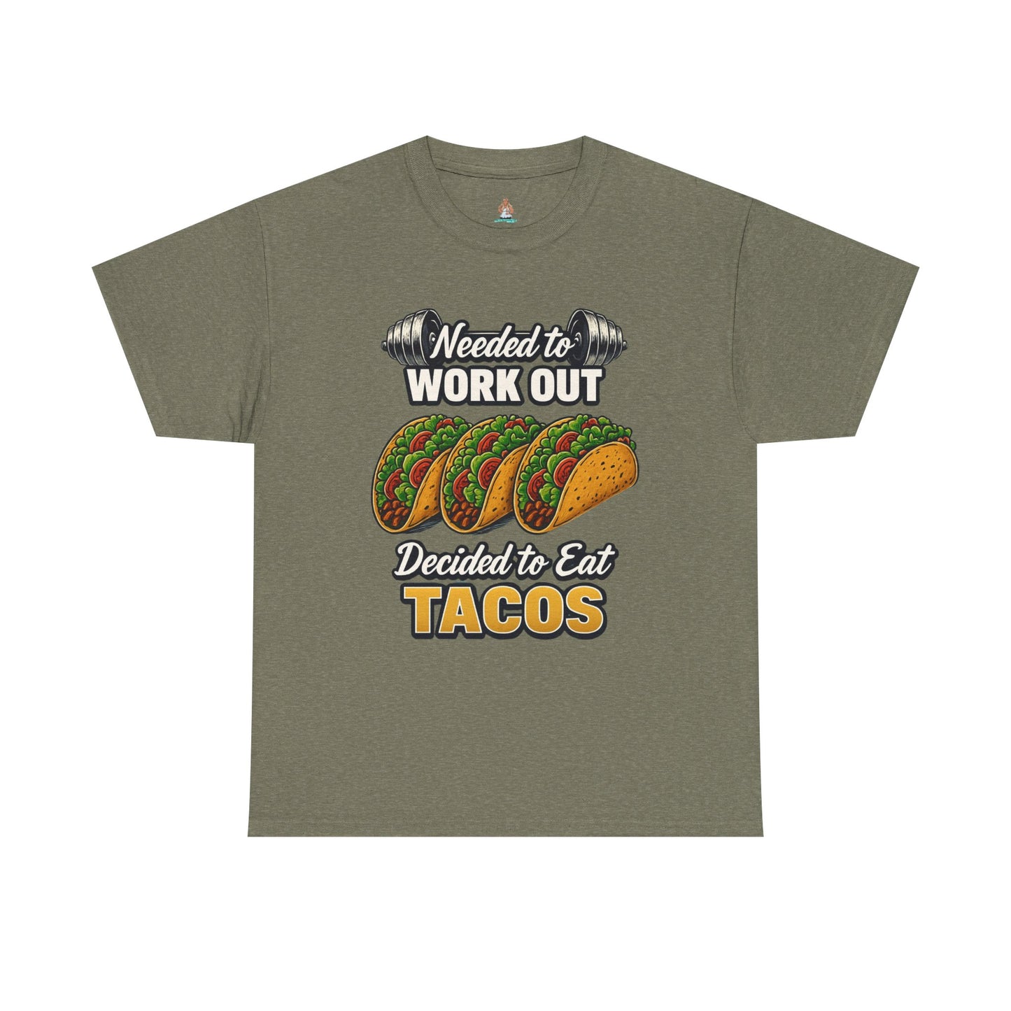 Need to Work Out Decided To Eat Tacos