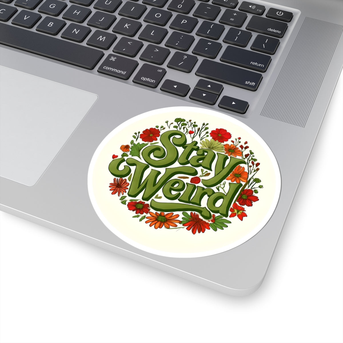 Stay Weird Sticker