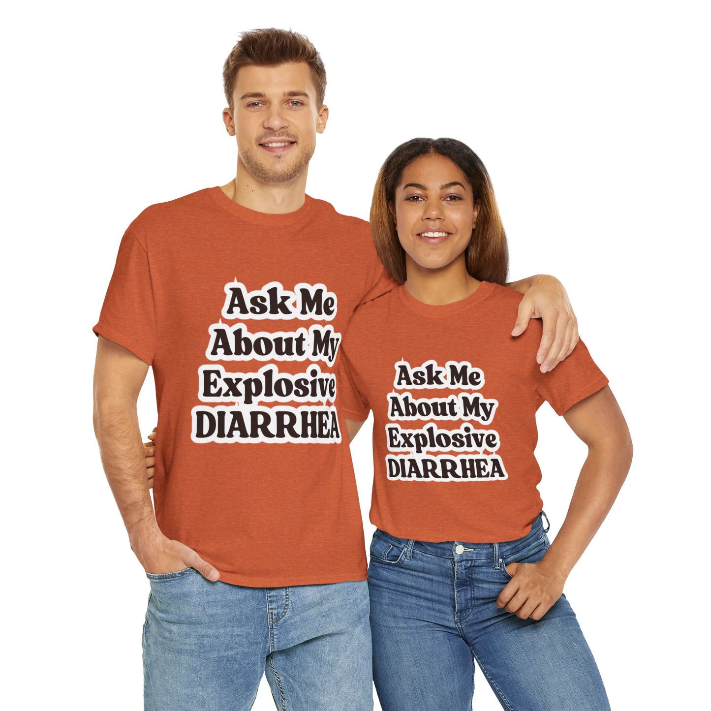 Ask Me About My Explosive Diarrhea