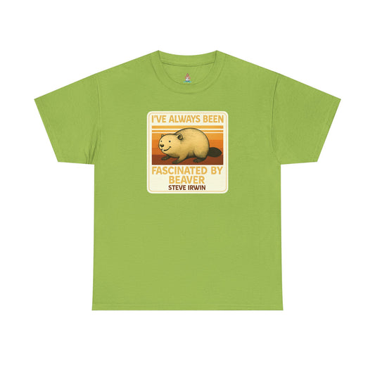 I've Always Been Fascinated By Beaver