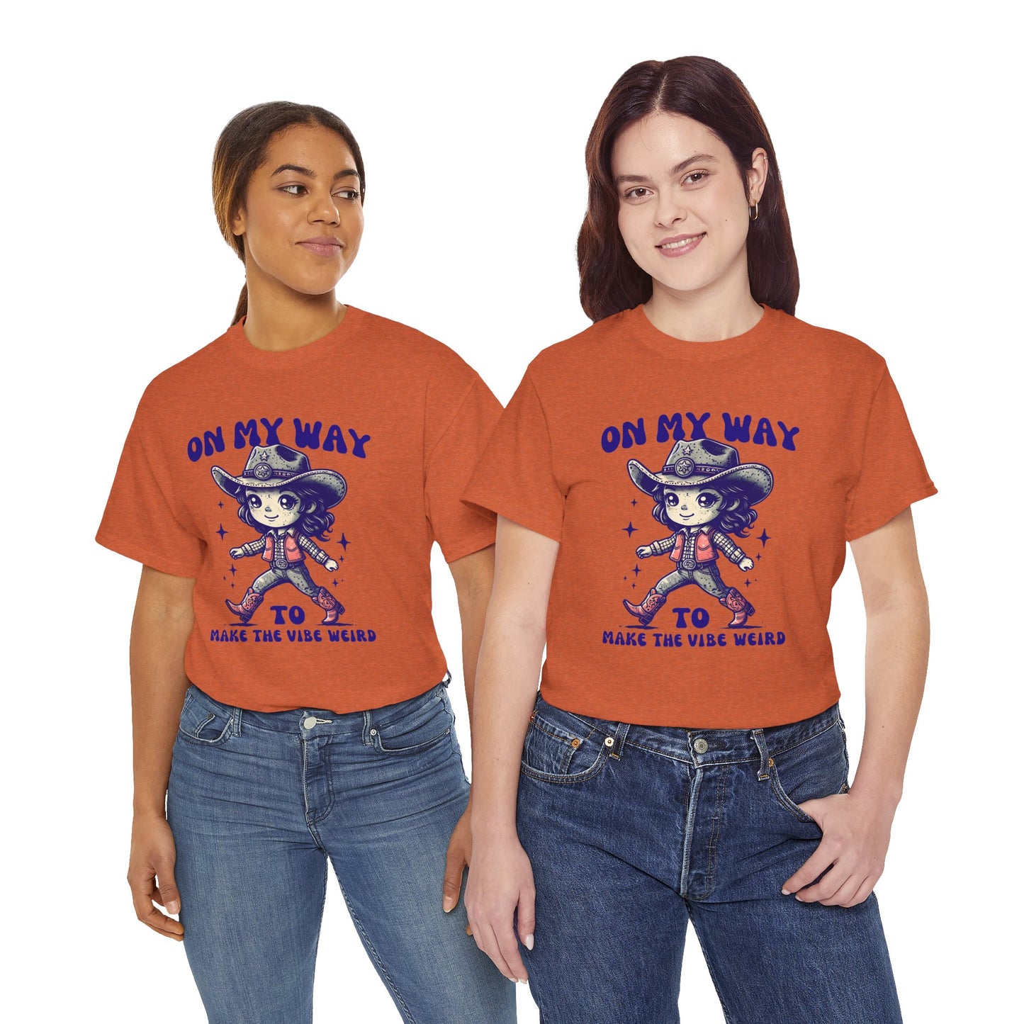 On The Way To Make The Vibe Weird Cowgirl tee