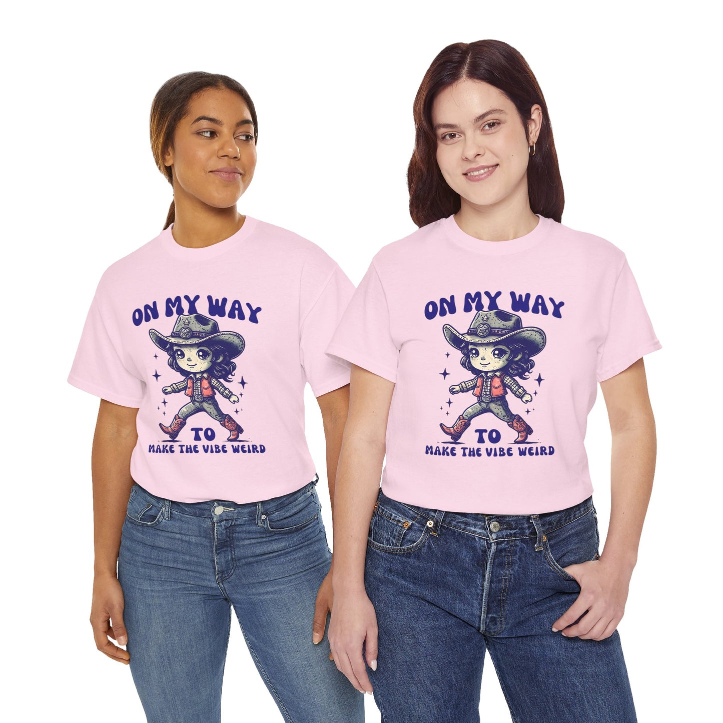 On The Way To Make The Vibe Weird Cowgirl tee