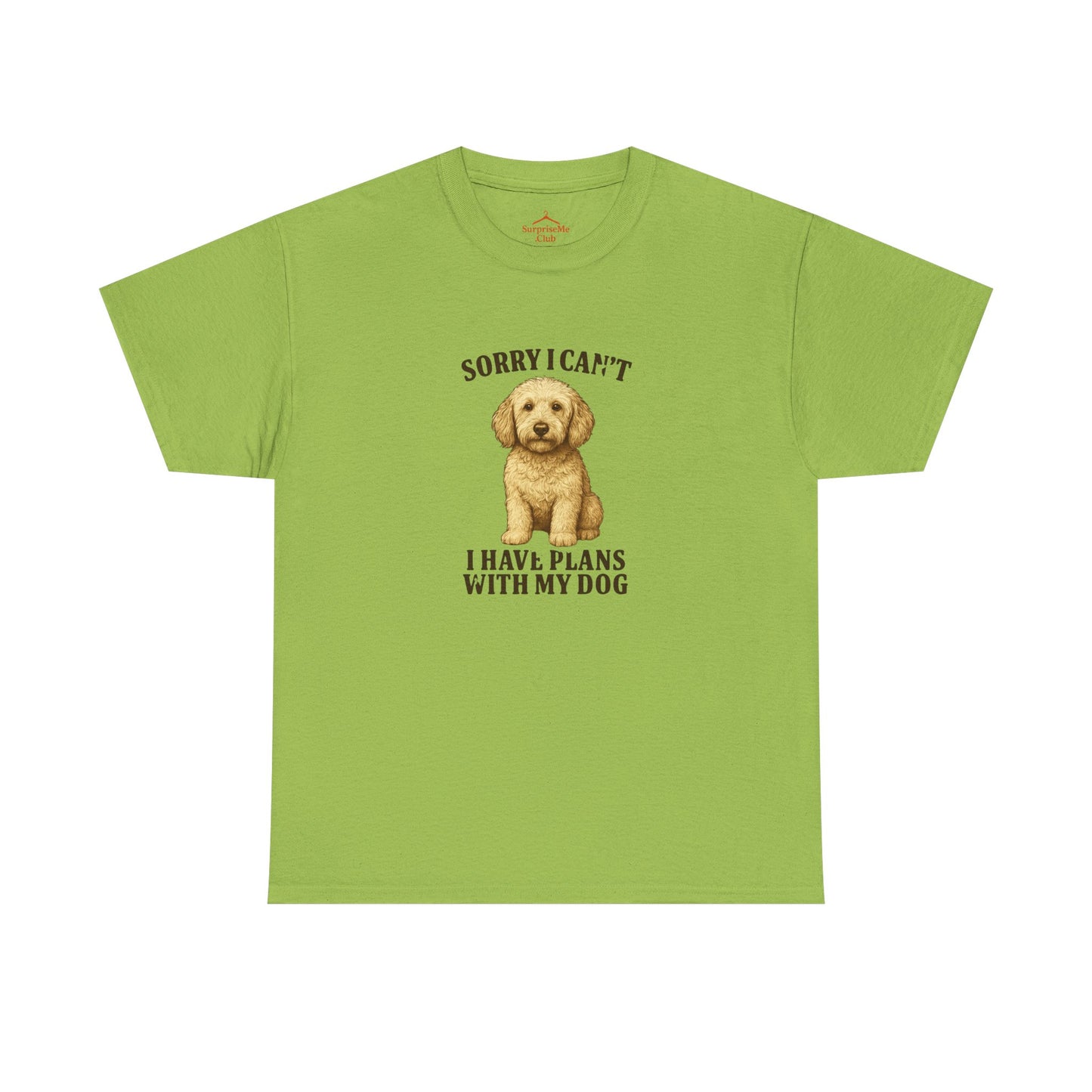 Dog-Labradoodle Sorry I can't, I have plans with my dog