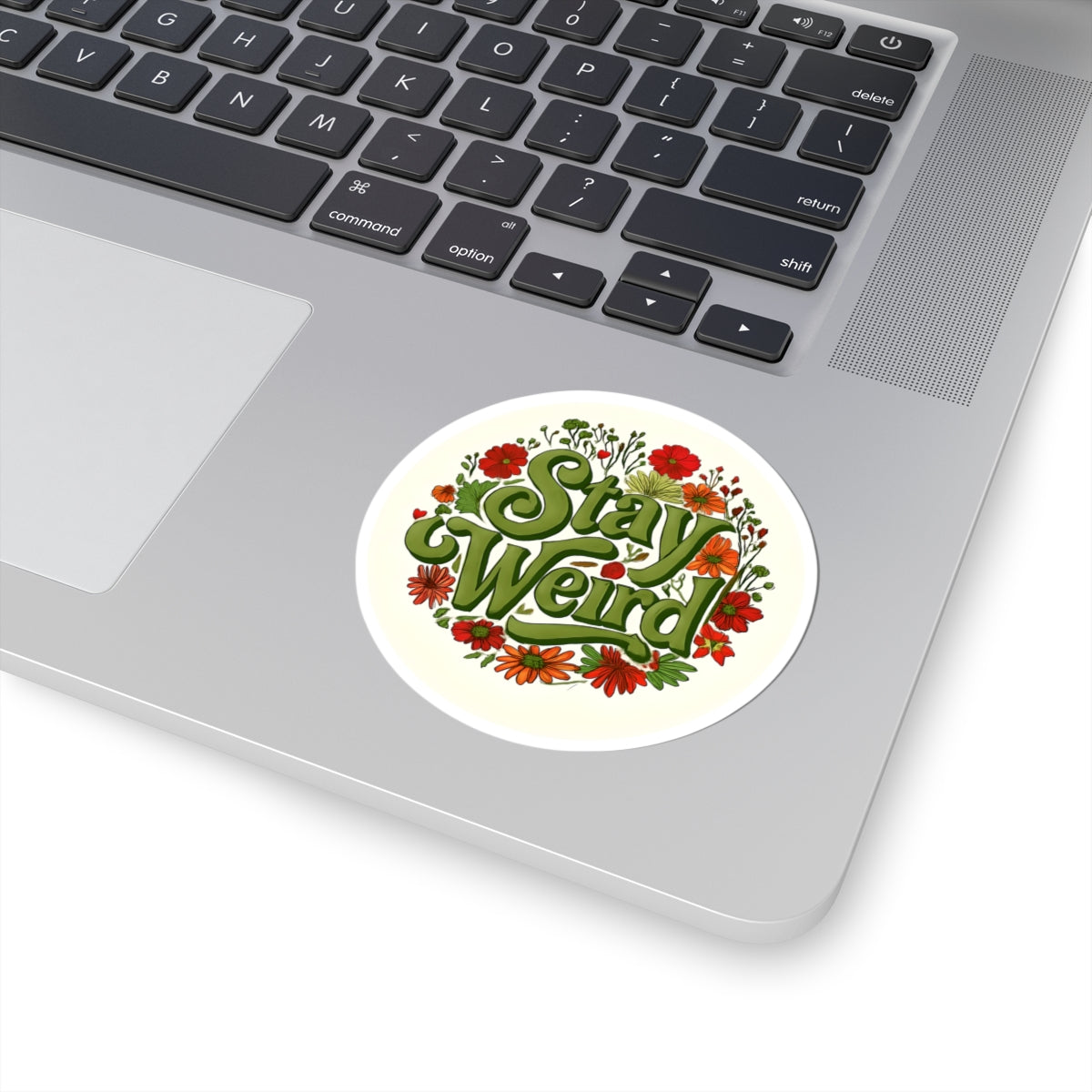 Stay Weird Sticker