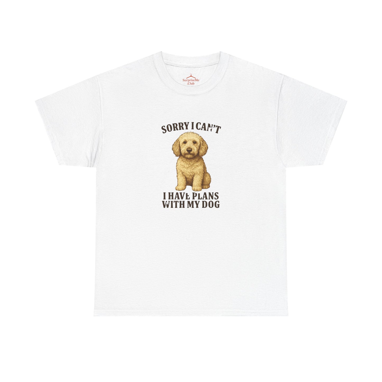 Dog-Labradoodle Sorry I can't, I have plans with my dog