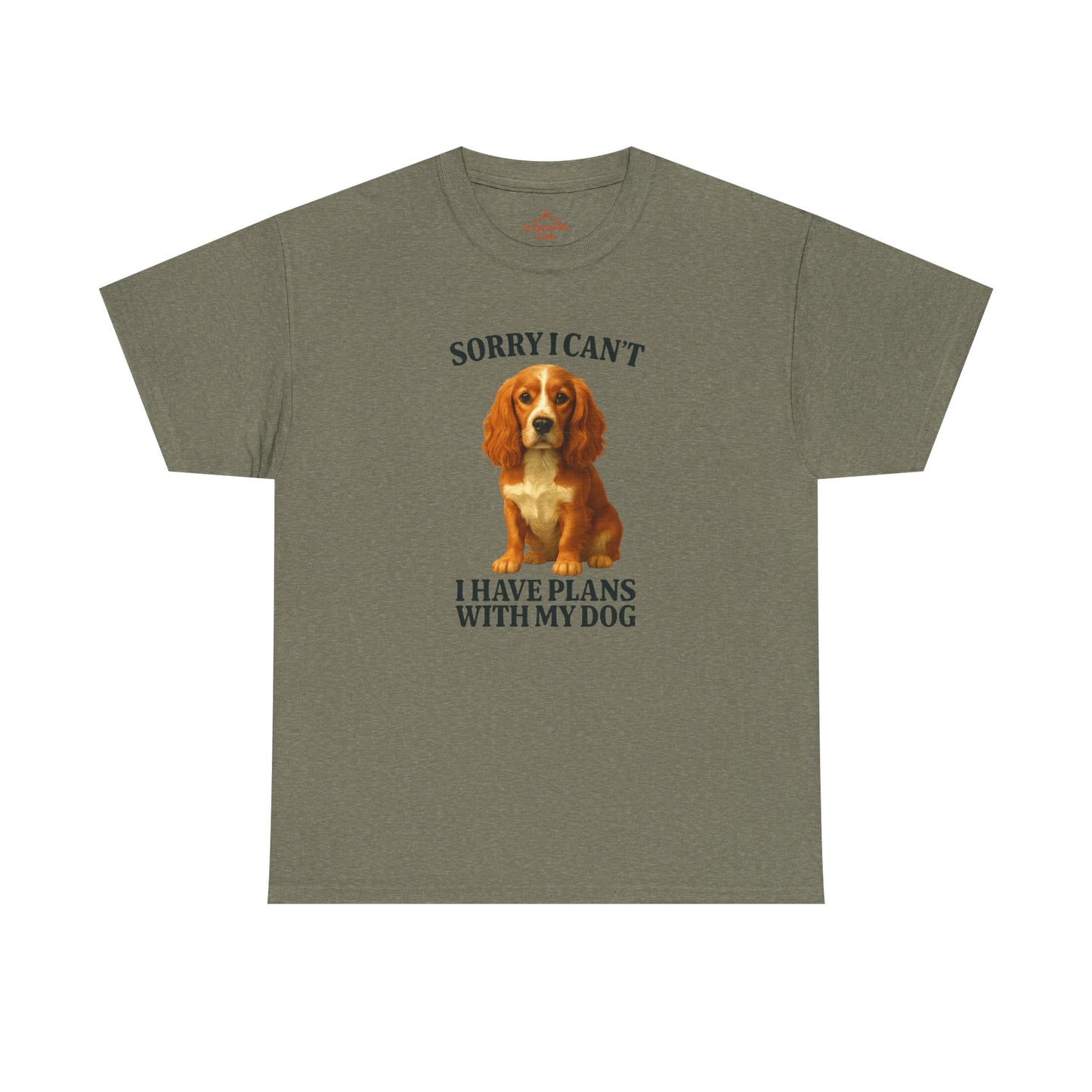 Dog-Cocker Spaniel Sorry I can't, I have plans with my dog