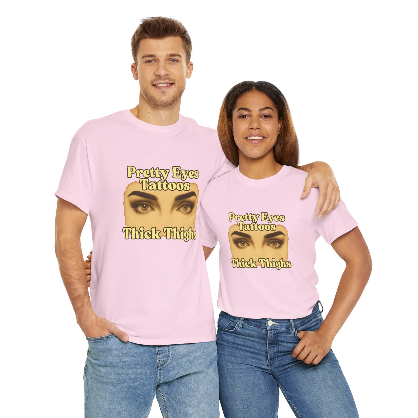 Pretty Eyes, Tattoos and Thick Thighs women's tshirt