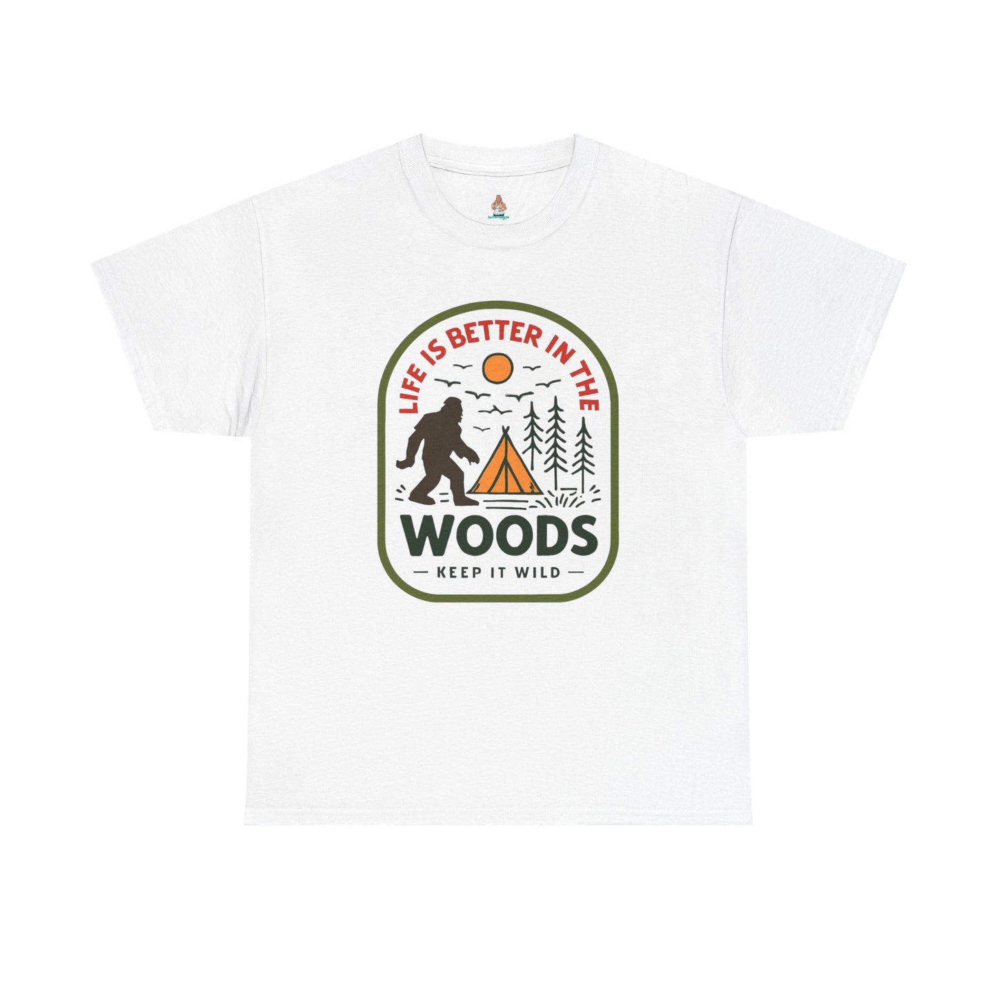 Life Is Better in the Wood, Keep it Wild