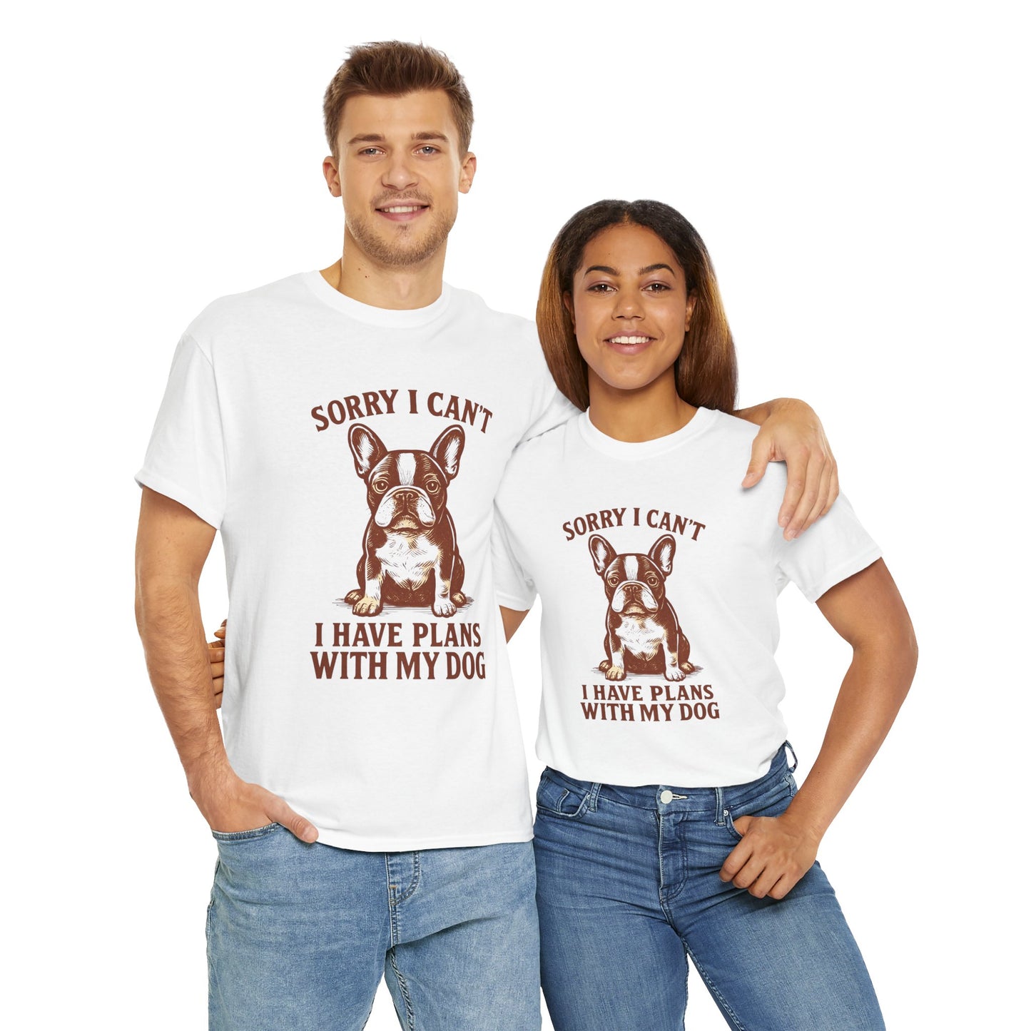 Dog-Frenchie Sorry I Can’t, I Have Plans with My Dog tee