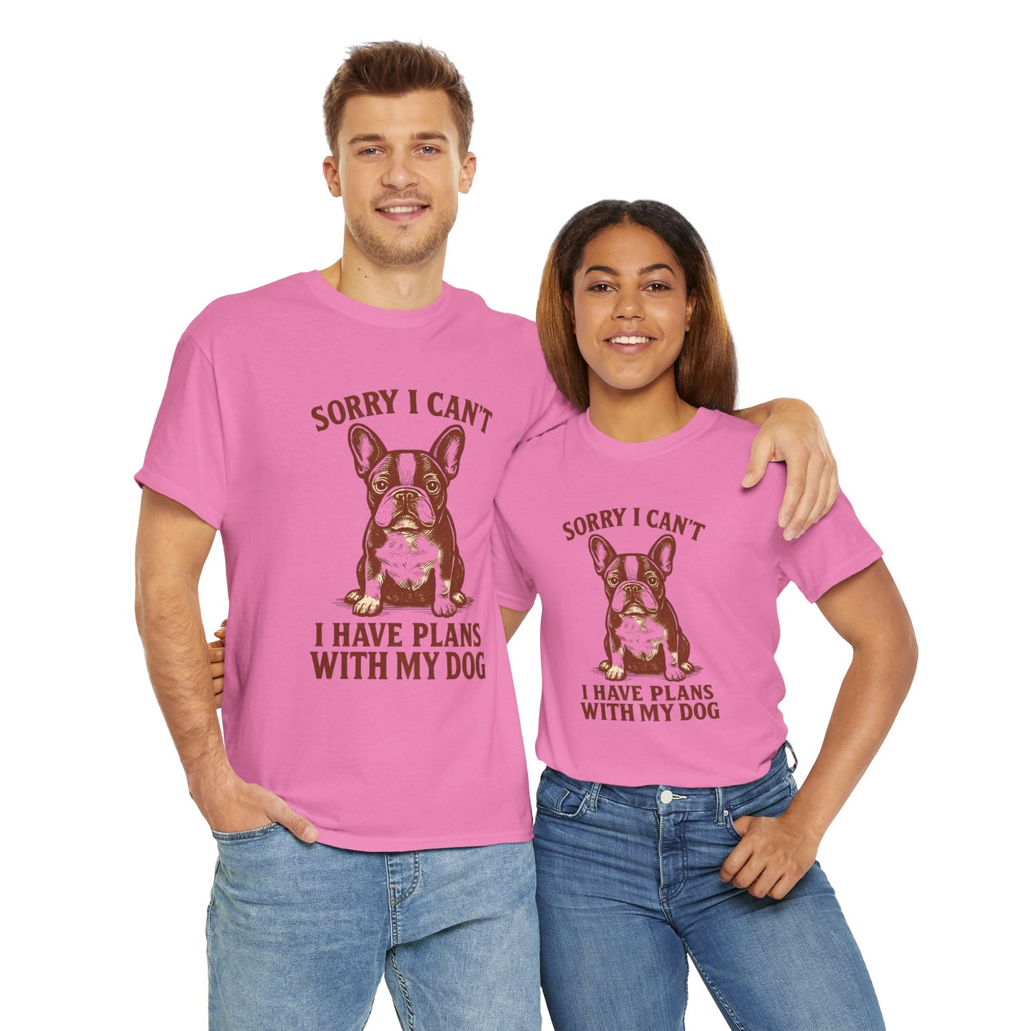 Dog-Frenchie Sorry I Can’t, I Have Plans with My Dog tee