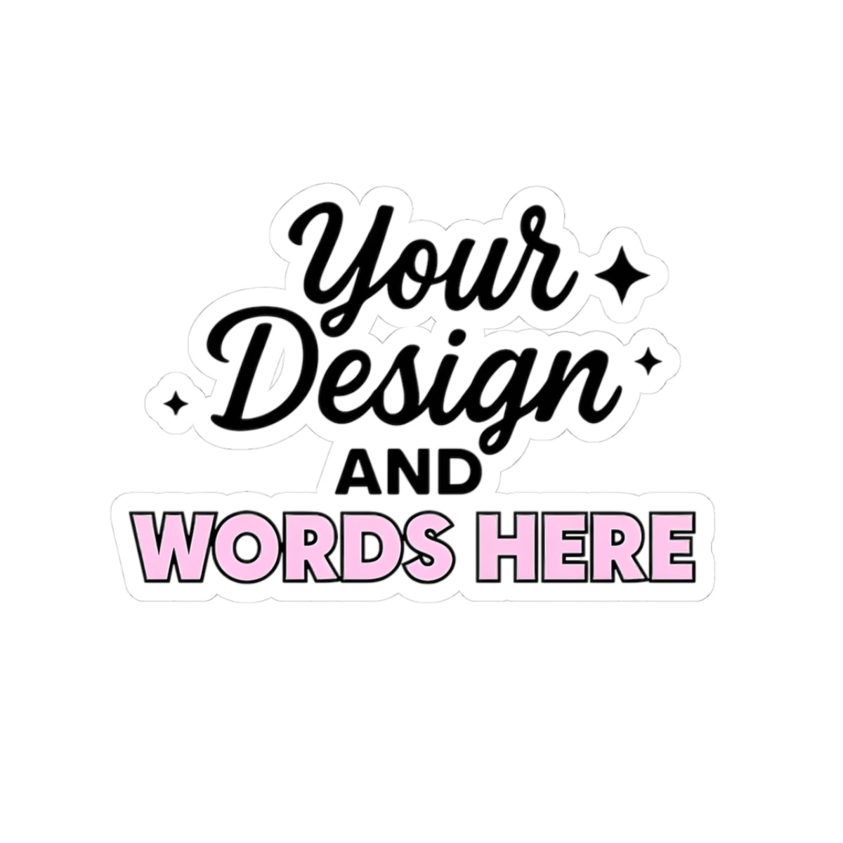 Stick-It-Your-Way Custom Decals