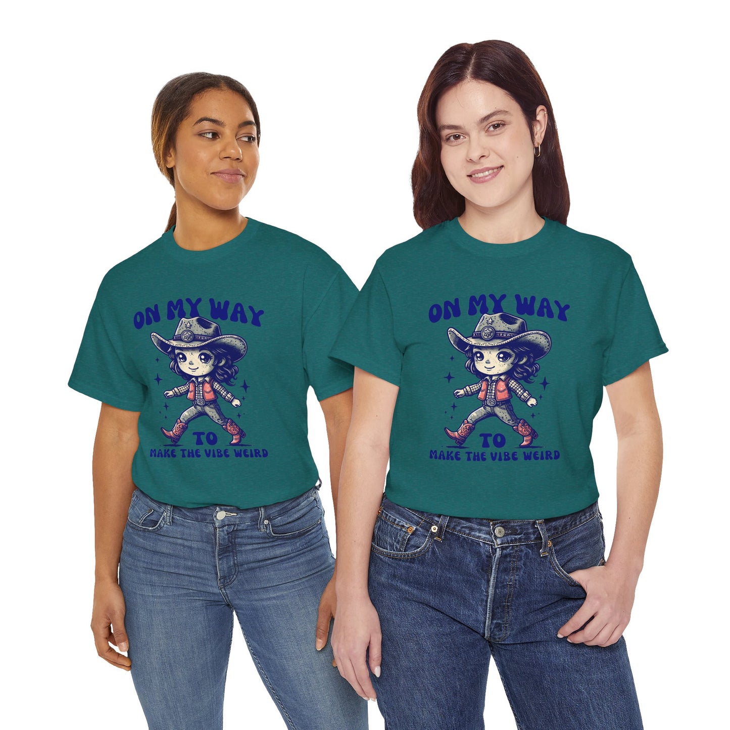 On The Way To Make The Vibe Weird Cowgirl tee
