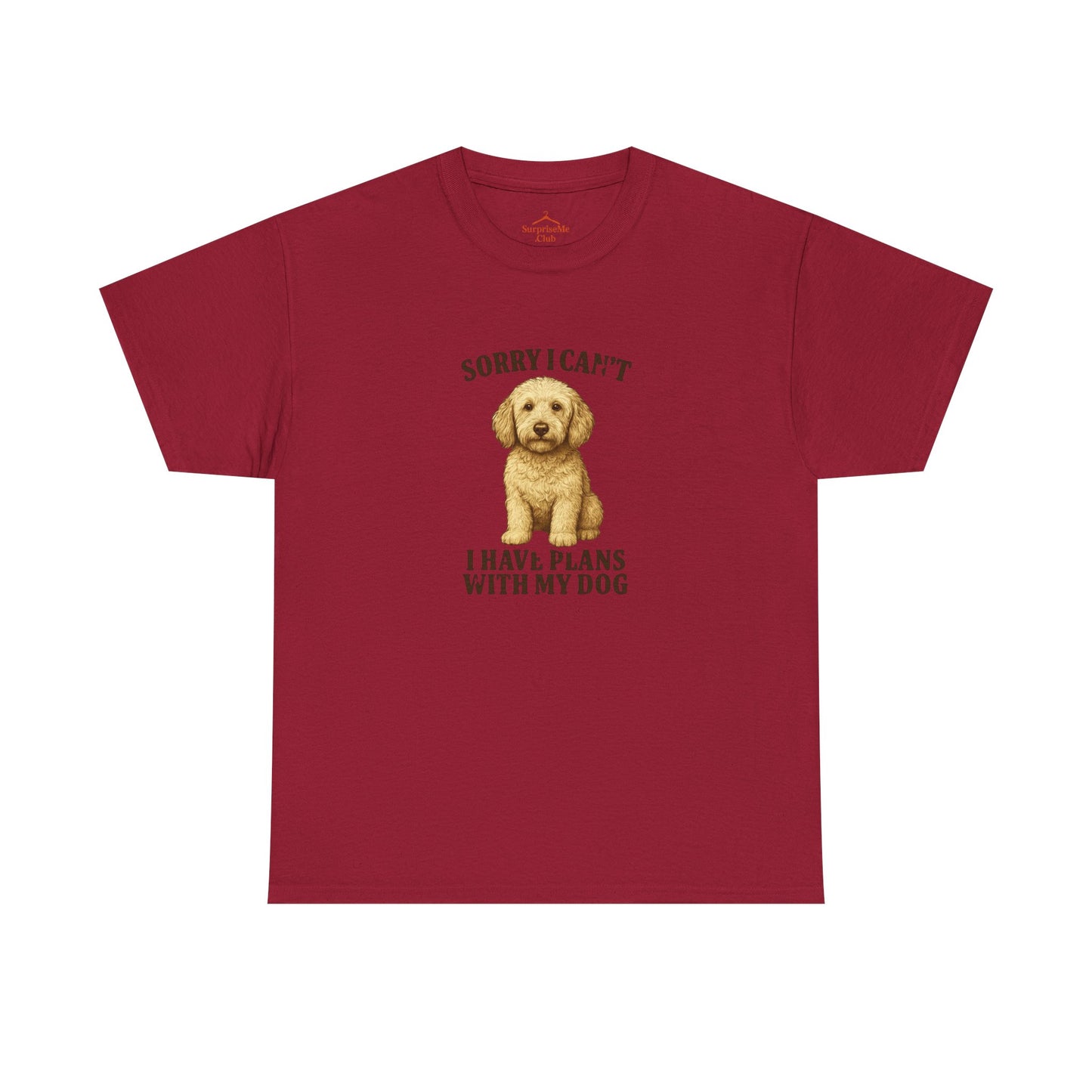 Dog-Labradoodle Sorry I can't, I have plans with my dog