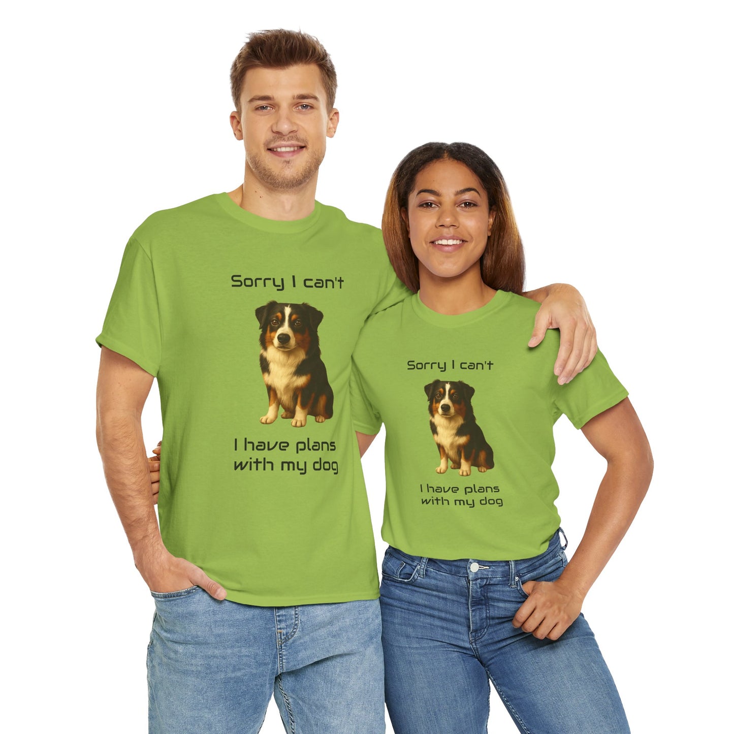 Dog-Australian Shephard Sorry I can't, I have plans with my dog