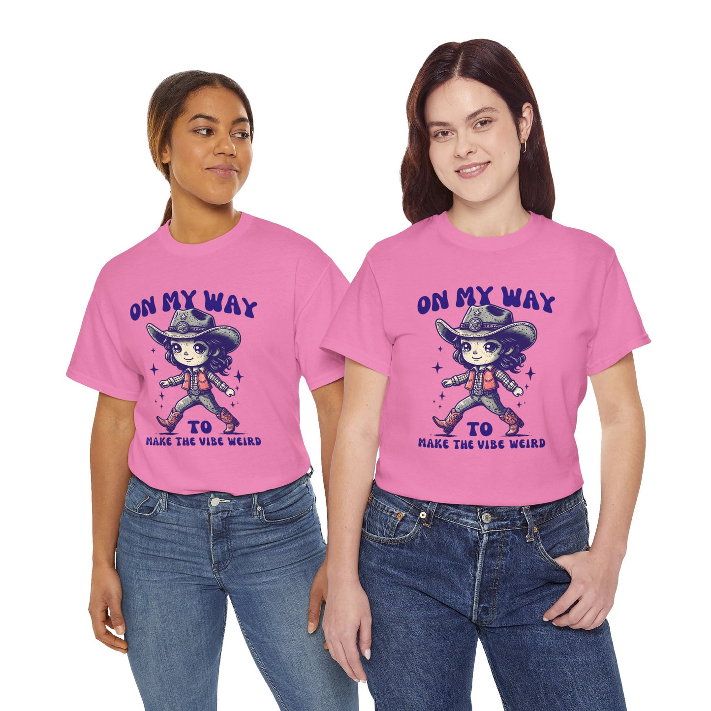 On The Way To Make The Vibe Weird Cowgirl tee