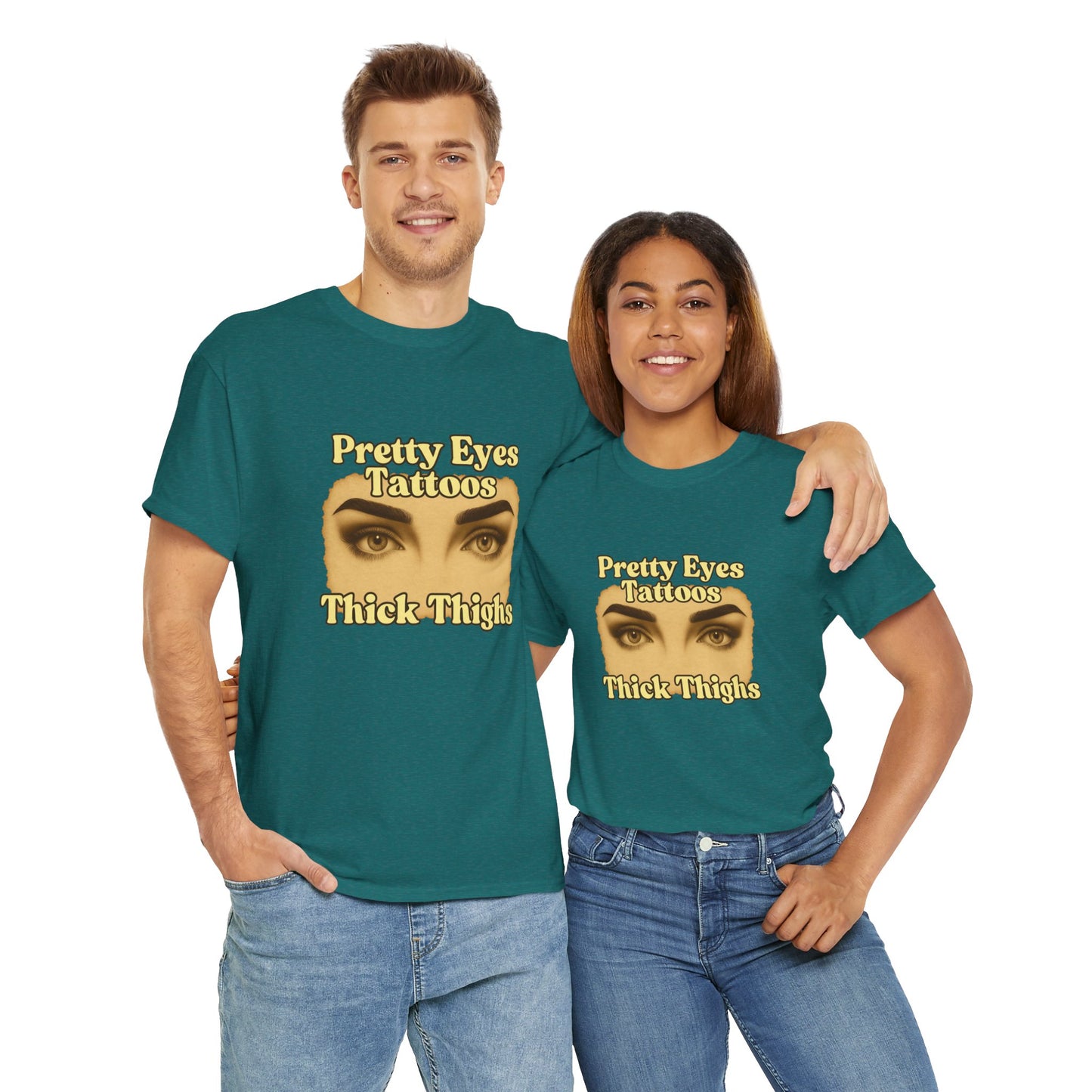 Pretty Eyes, Tattoos and Thick Thighs women's tshirt
