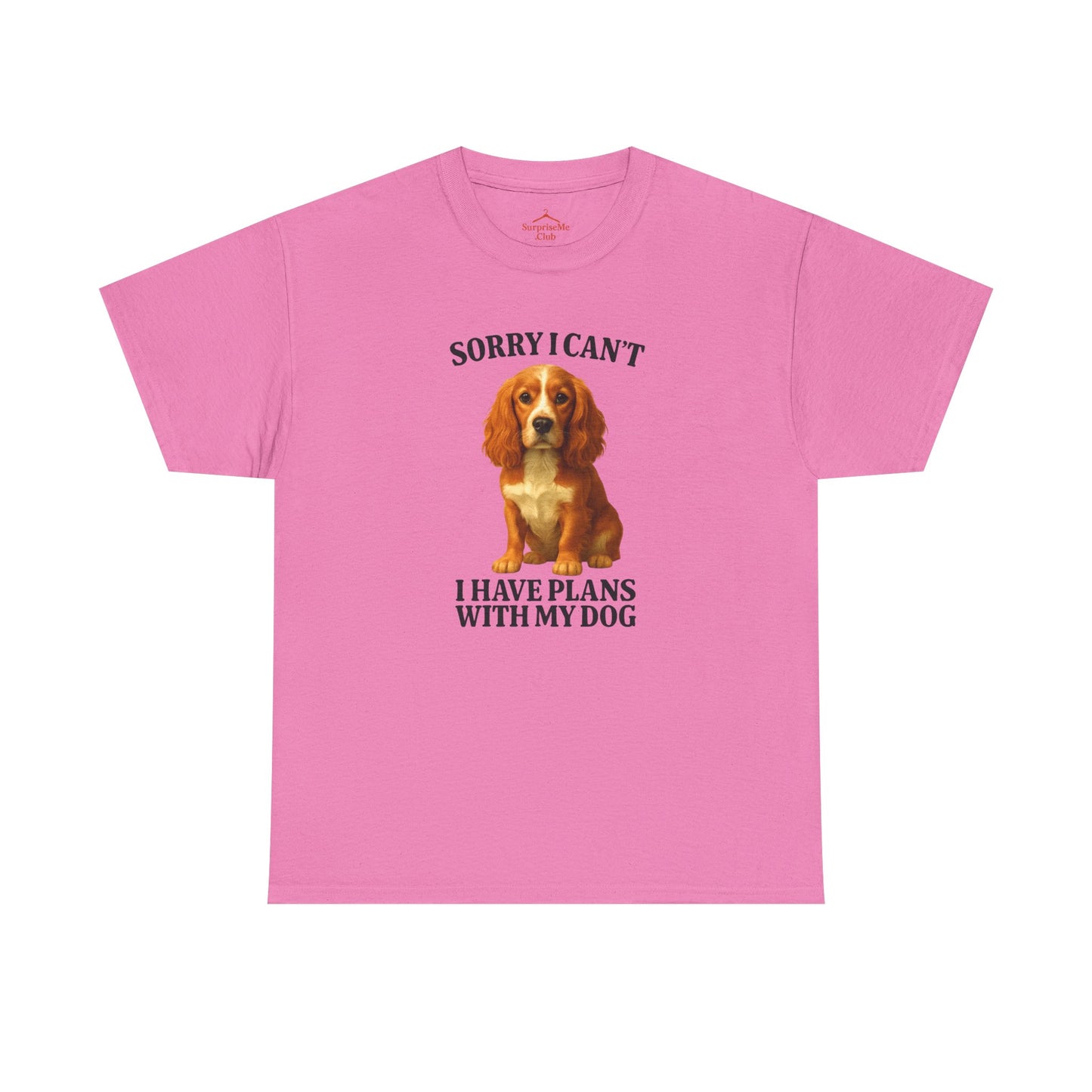 Dog-Cocker Spaniel Sorry I can't, I have plans with my dog