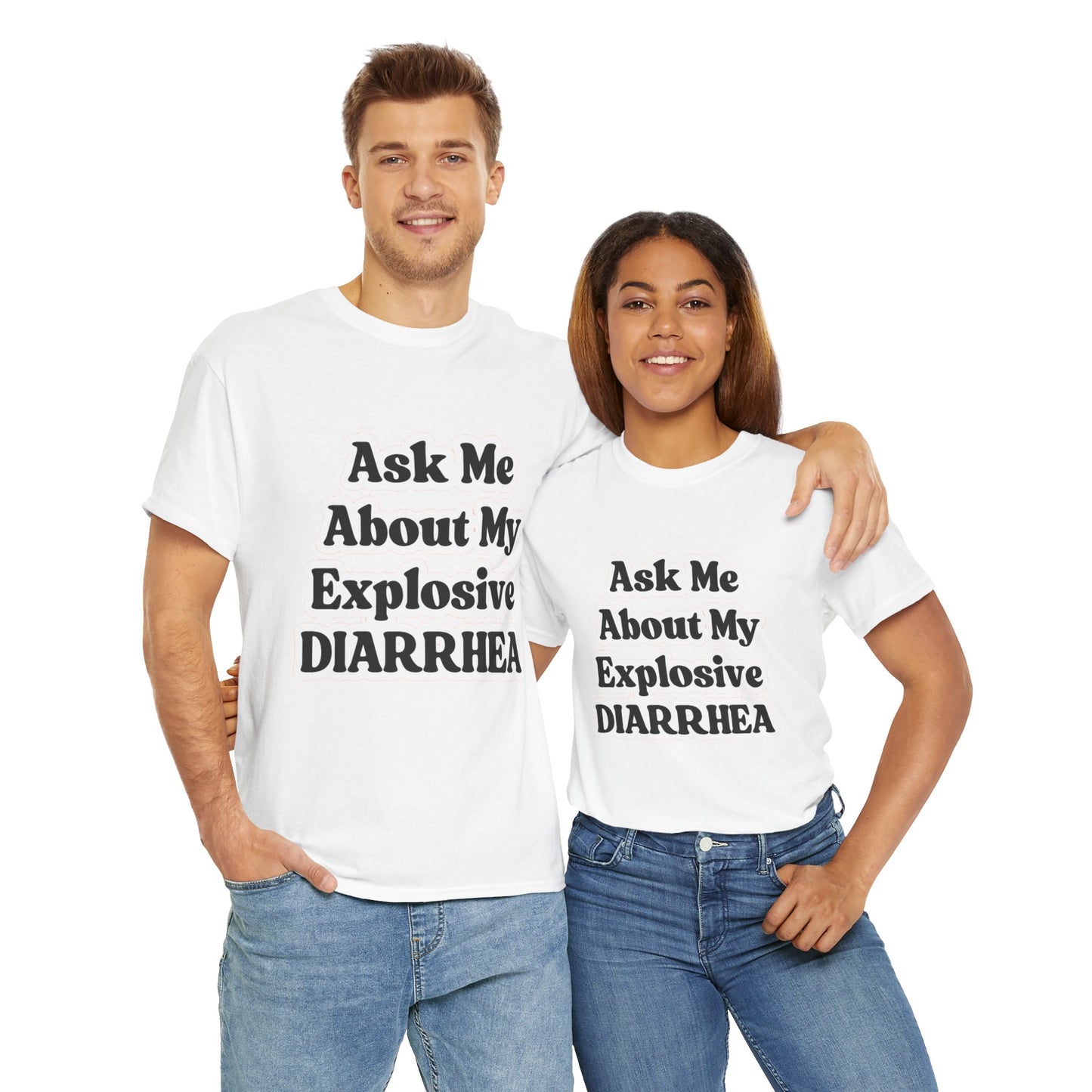 Ask Me About My Explosive Diarrhea