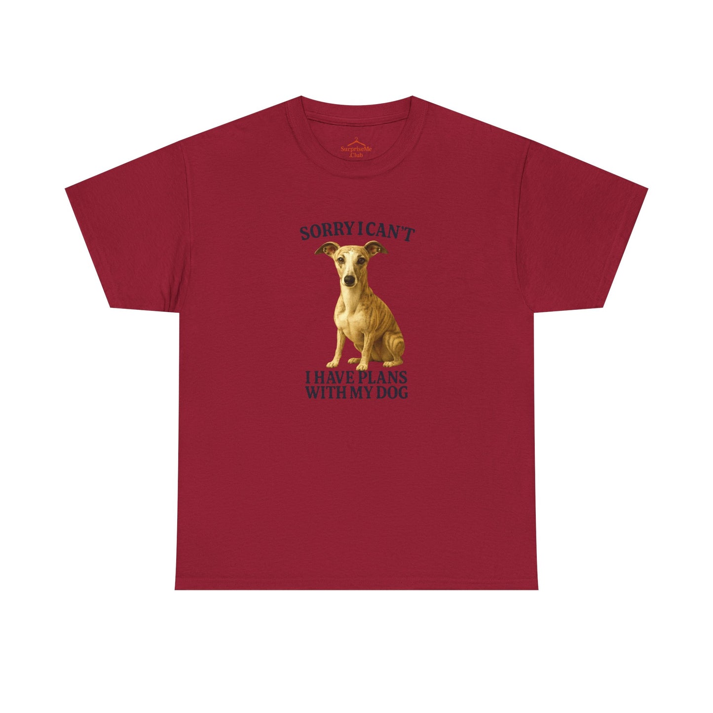 Dog-Whippet Sorry I can't, I have plans with my dog