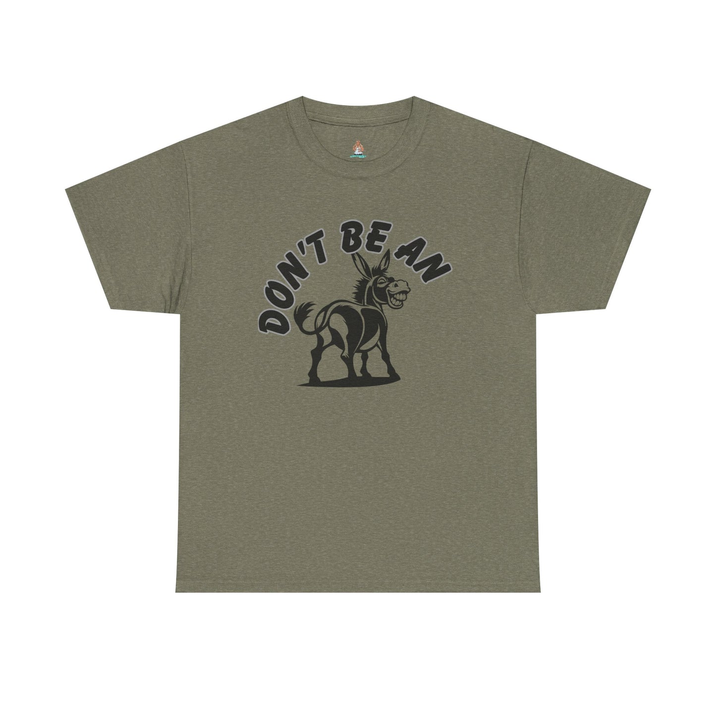 Don't Be An Ass Tee