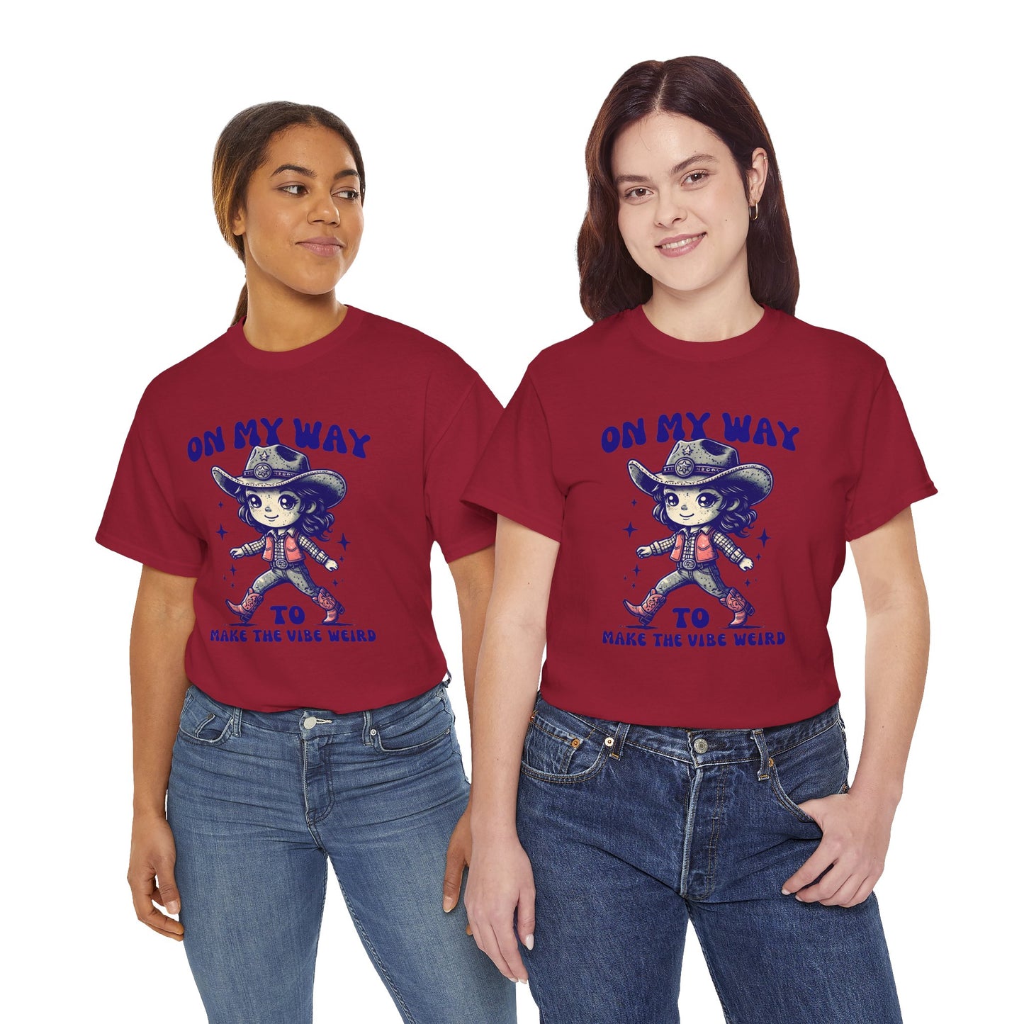 On The Way To Make The Vibe Weird Cowgirl tee