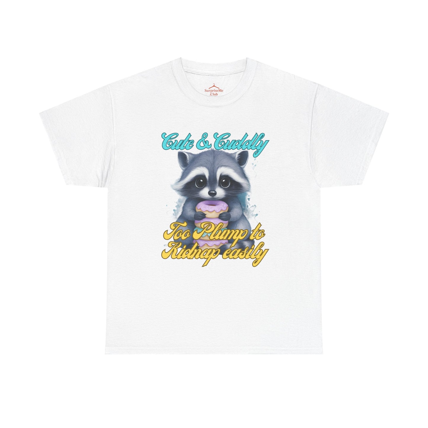 Cute & Cuddly, Too Plump to Kidnap Easily Racoon with donut cotton tshirt
