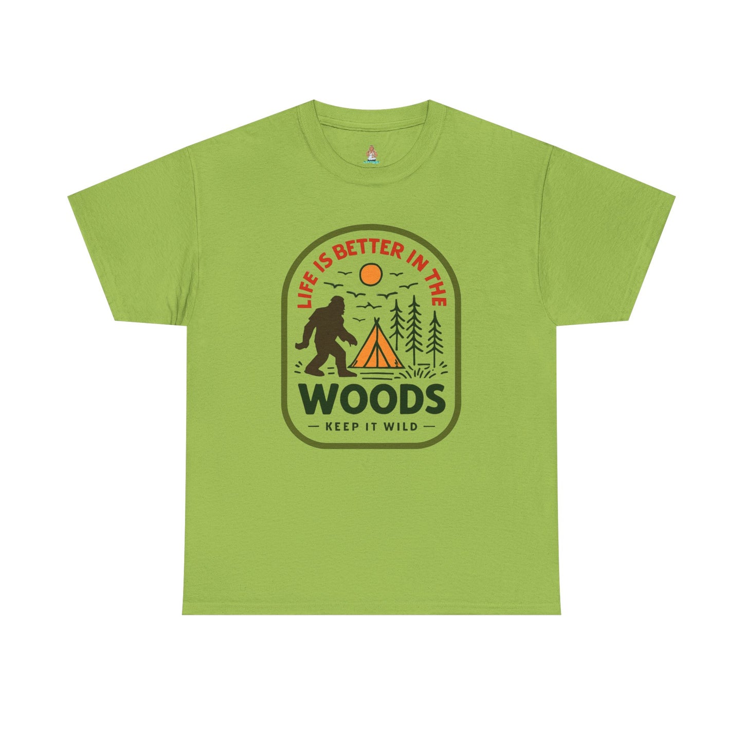 Life Is Better in the Wood, Keep it Wild