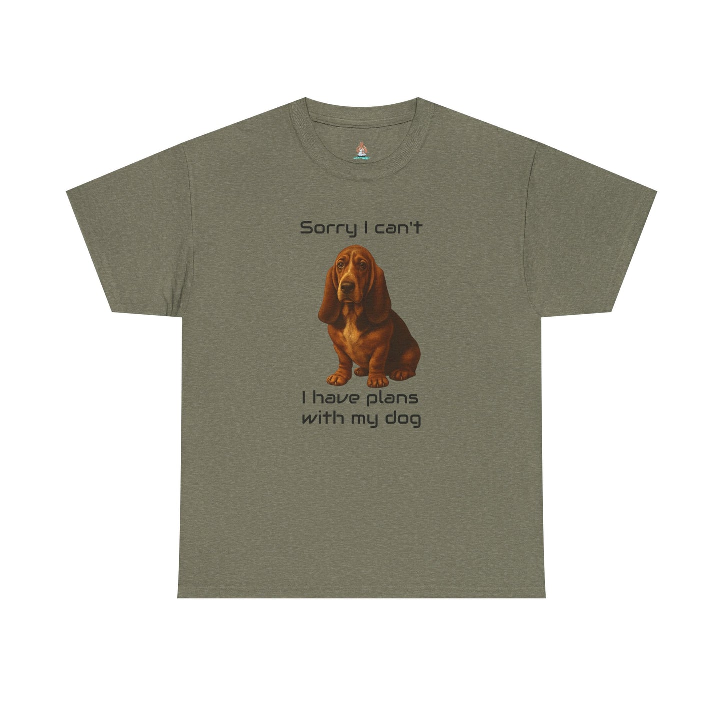 Dog-Basset Hound Sorry I Can't, I Have Plans With My Dog