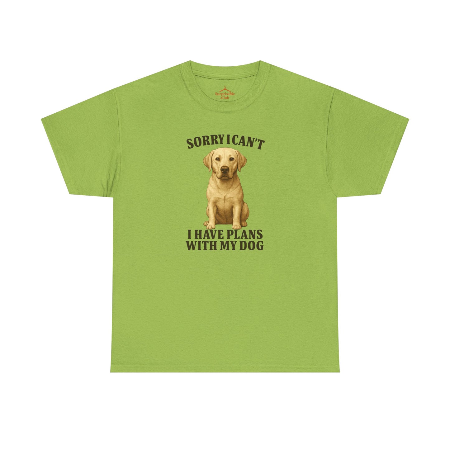 Dog-Yellow lab Sorry I can't, I have plans with my dog