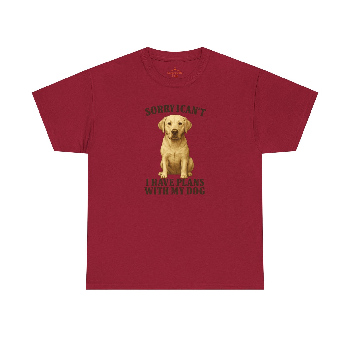 Dog-Yellow lab Sorry I can't, I have plans with my dog