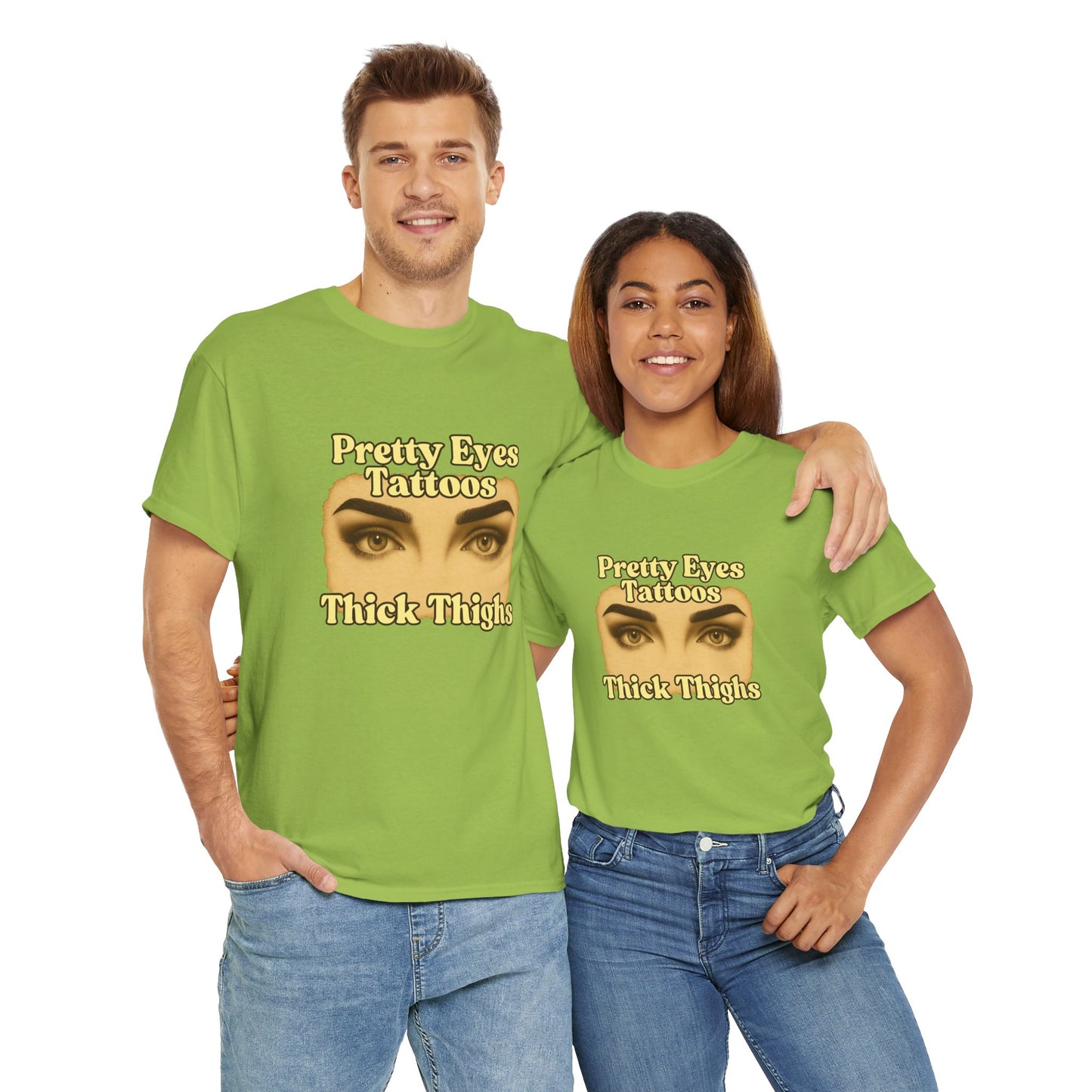 Pretty Eyes, Tattoos and Thick Thighs women's tshirt