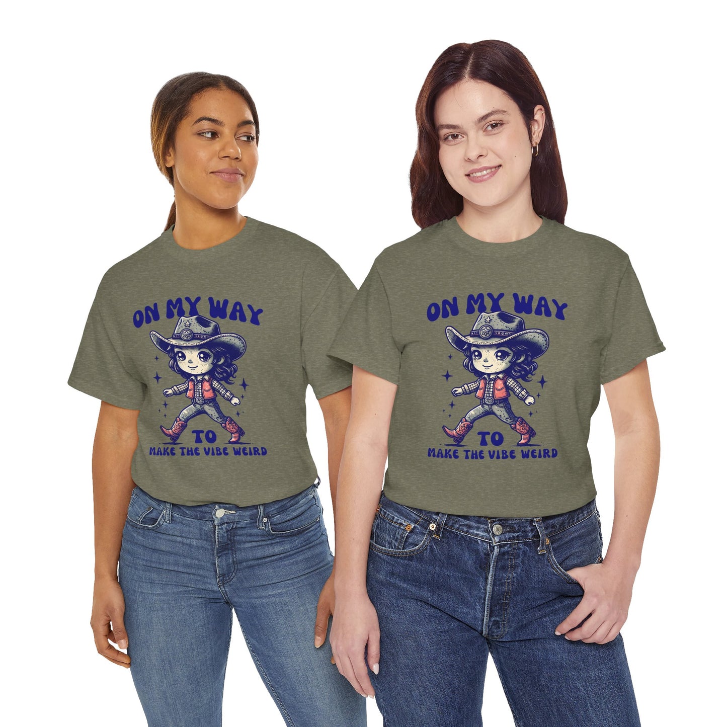 On The Way To Make The Vibe Weird Cowgirl tee