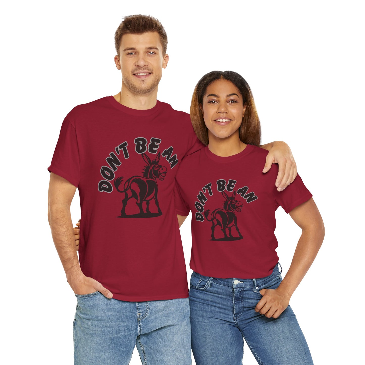 Don't Be An Ass Tee