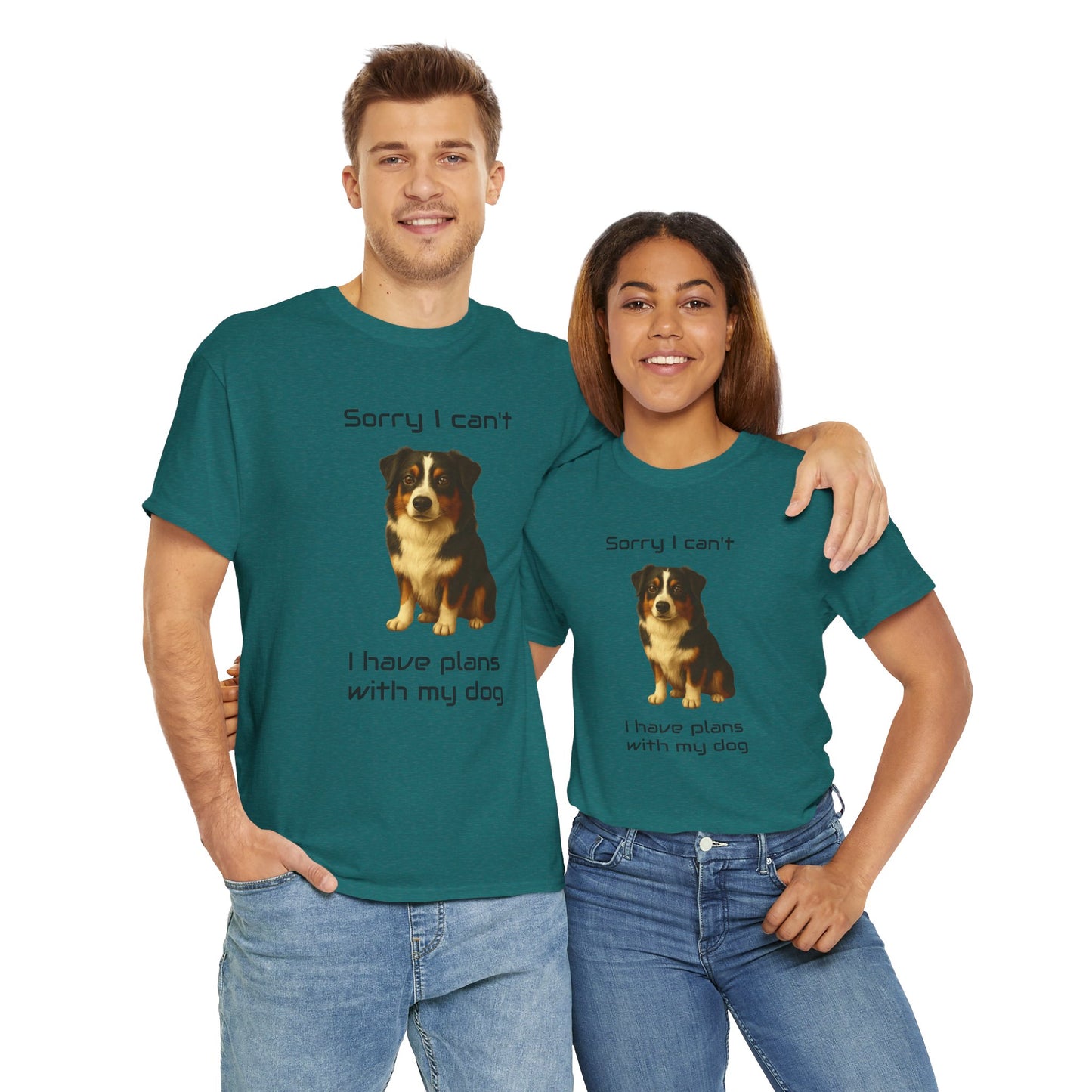 Dog-Australian Shephard Sorry I can't, I have plans with my dog