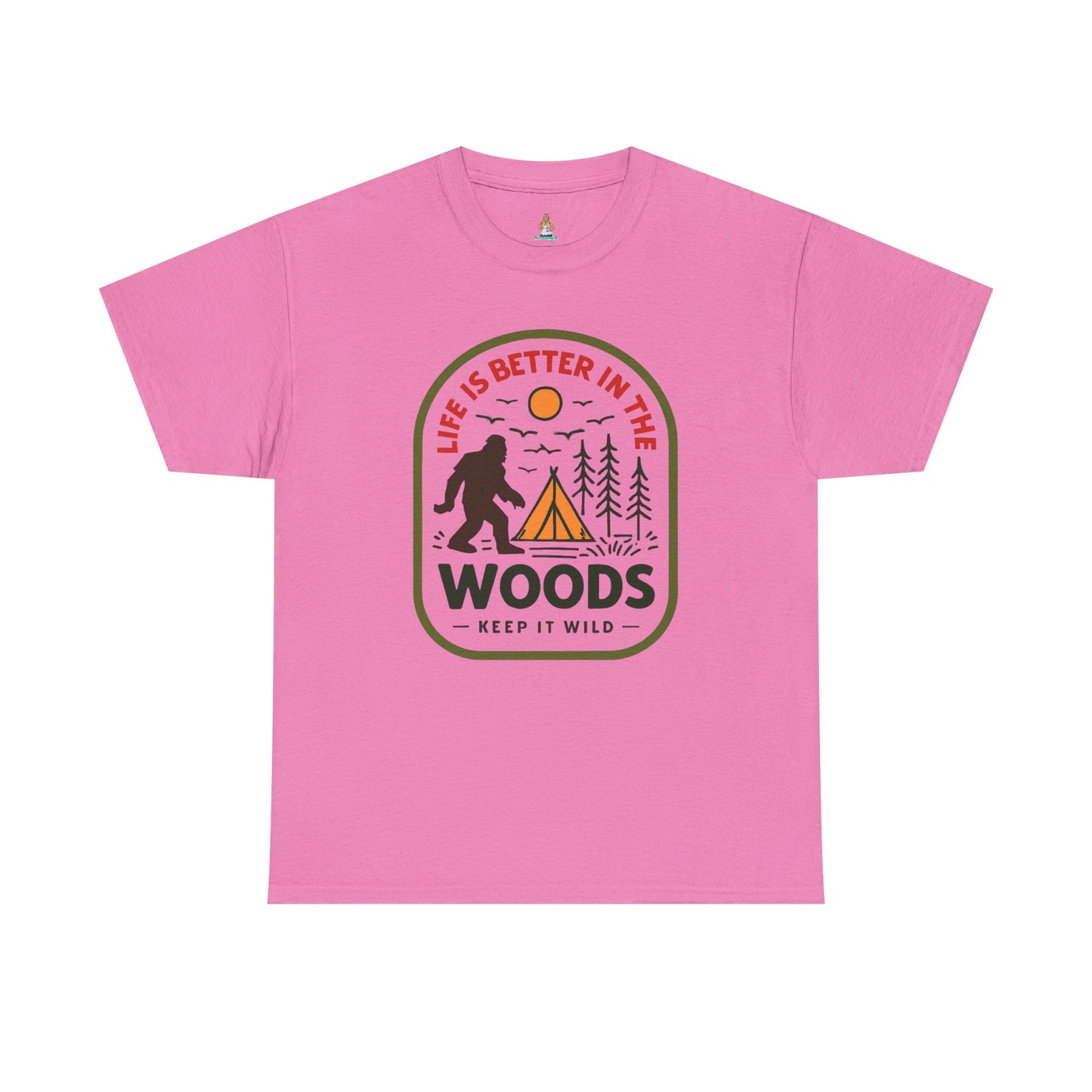 Life Is Better in the Wood, Keep it Wild