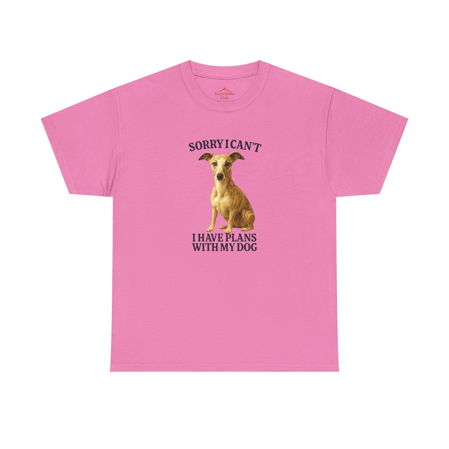 Dog-Whippet Sorry I can't, I have plans with my dog