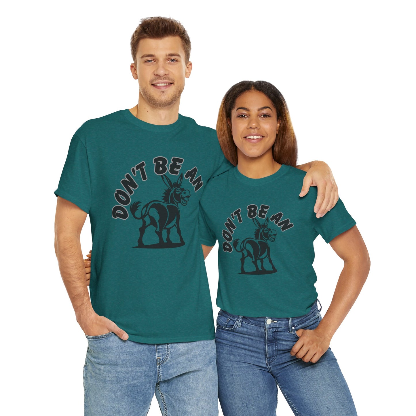Don't Be An Ass Tee