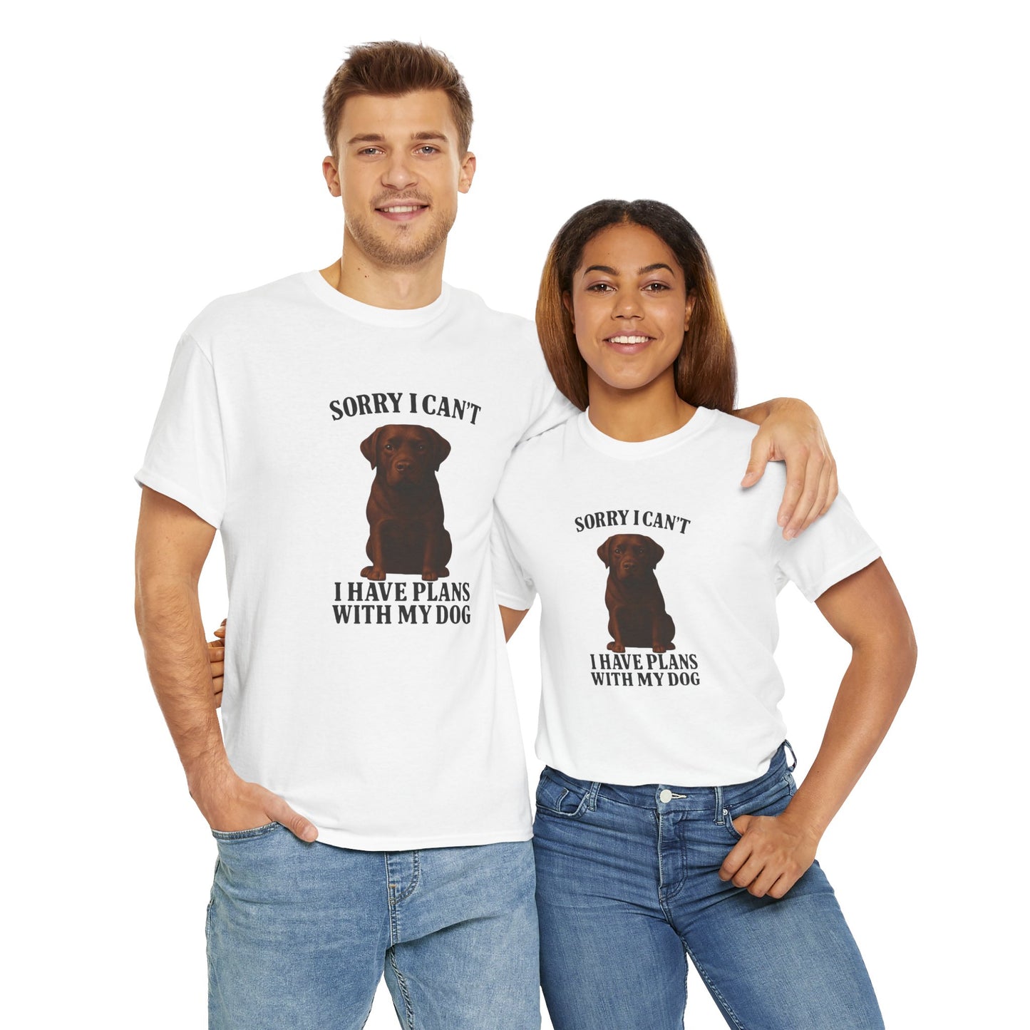 Dog-Choclate lab Sorry I can't, I have plans with my dog