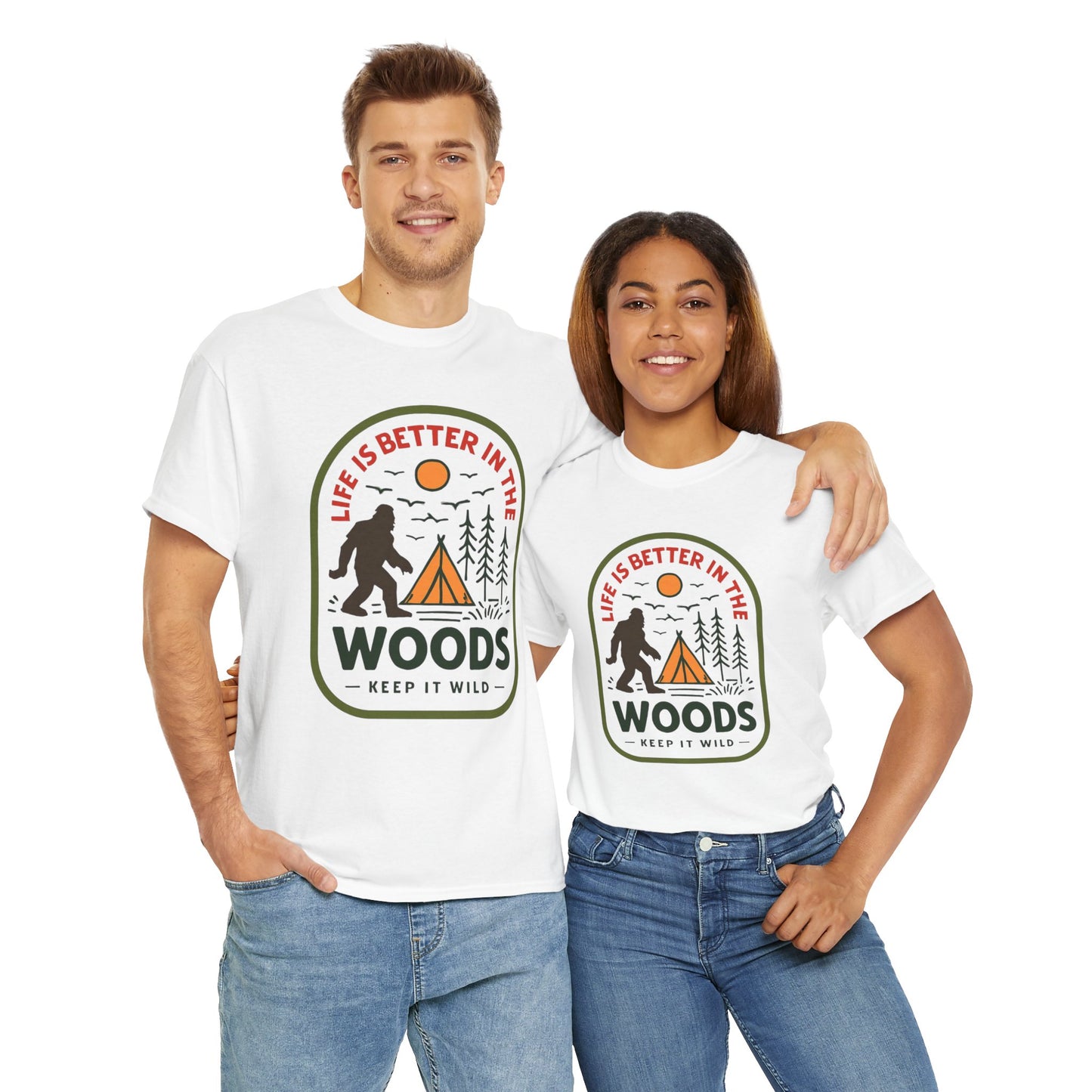 Life Is Better in the Wood, Keep it Wild