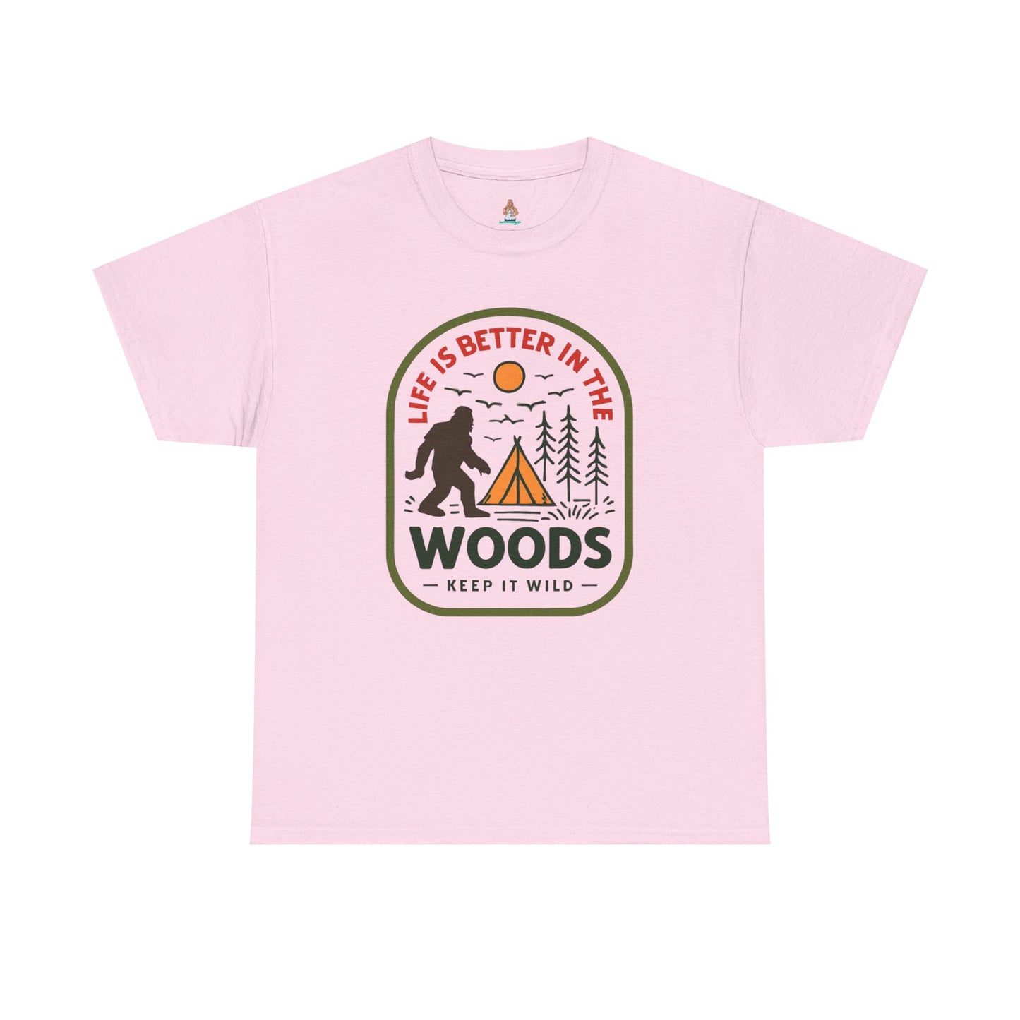Life Is Better in the Wood, Keep it Wild