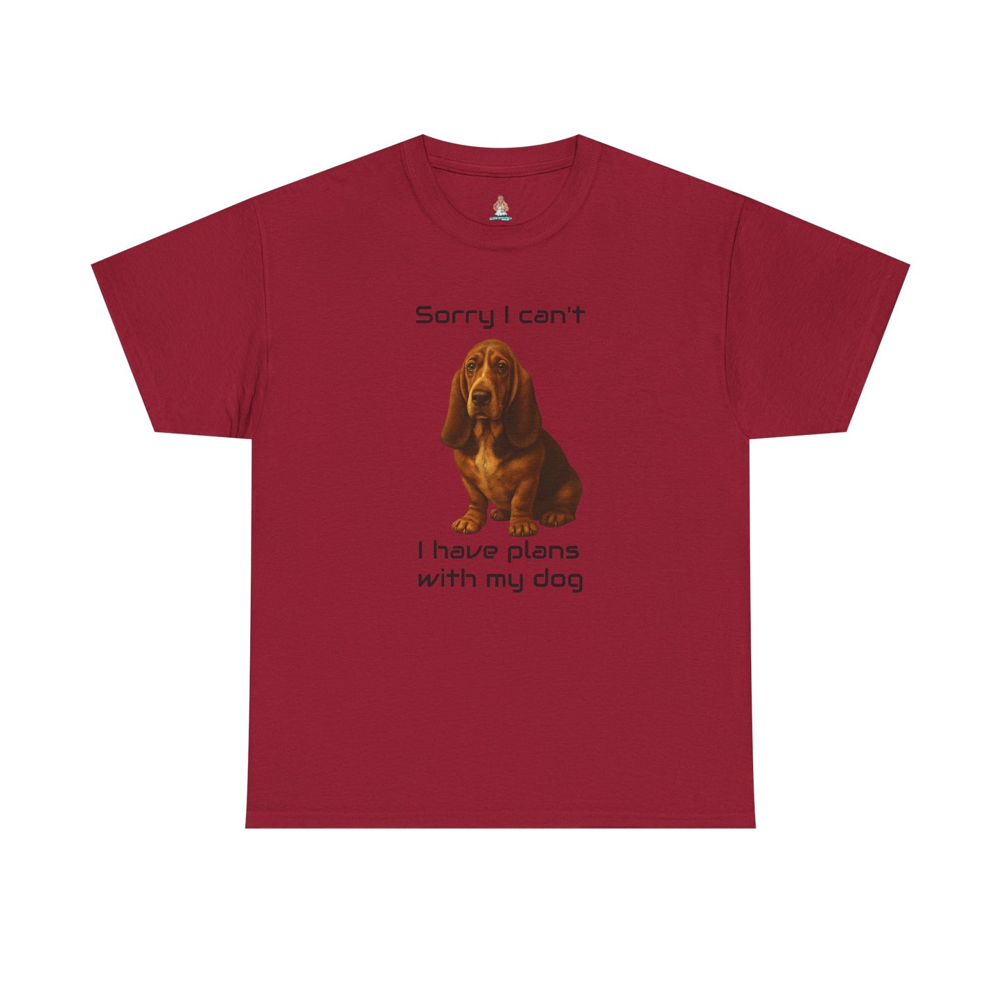 Dog-Basset Hound Sorry I Can't, I Have Plans With My Dog